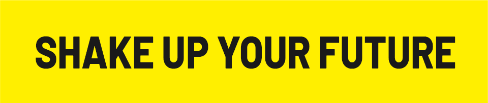Shake up your future